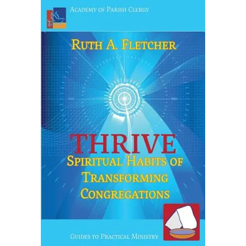Thrive: Spiritual Habits of Transforming Congregations
