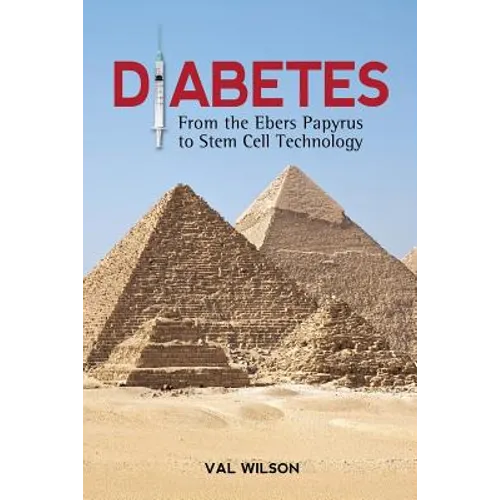 Diabetes: From the Ebers Papyrus to Stem Cell Technology