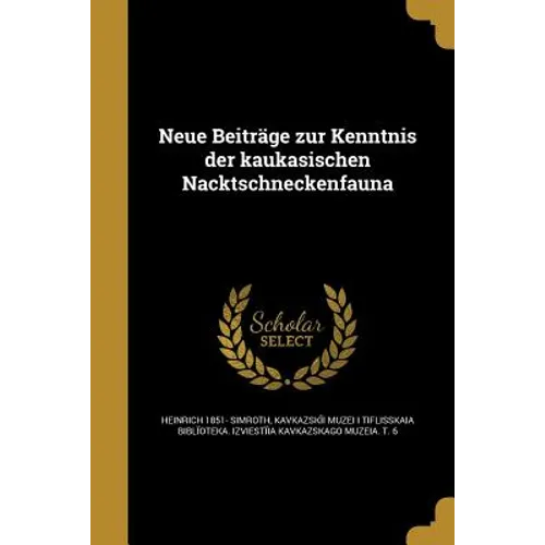 Neue Beiträge zur Kenntnis der kaukasischen Nacktschneckenfauna