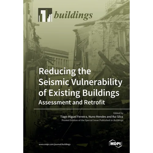 Reducing the Seismic Vulnerability of Existing Buildings Assessment and Retrofit