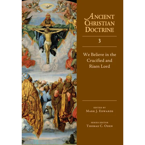 We Believe in the Crucified and Risen Lord: Volume 3