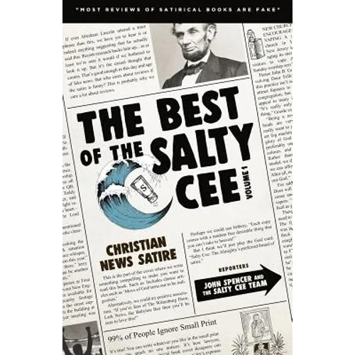 The Best of the Salty Cee Volume 1: Christian News Satire