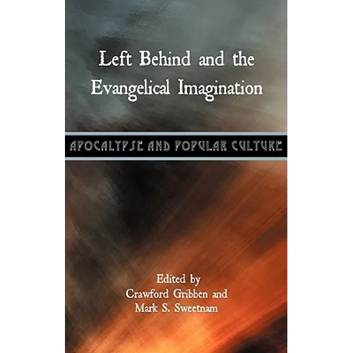 Left Behind and the Evangelical Imagination