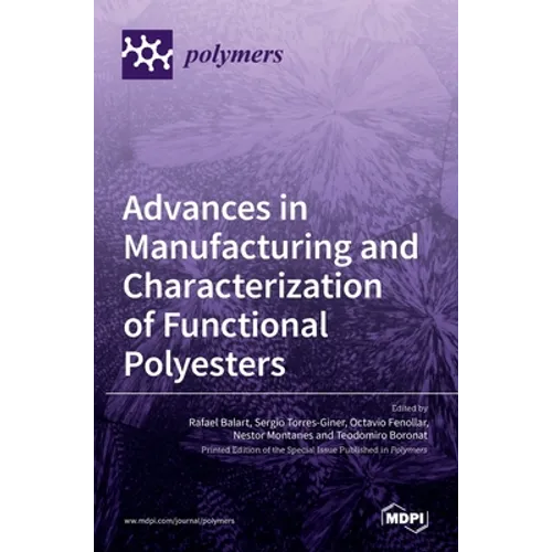 Advances in Manufacturing and Characterization of Functional Polyesters