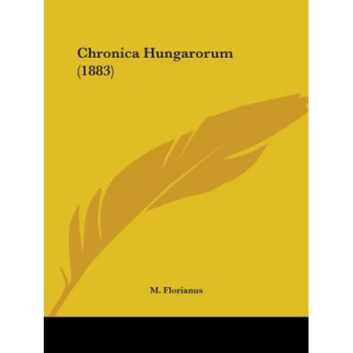 Chronica Hungarorum (1883)