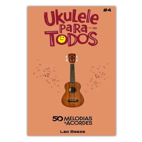 Ukulele Para Todos #4 - 50 Melodias + Acordes - Paperback