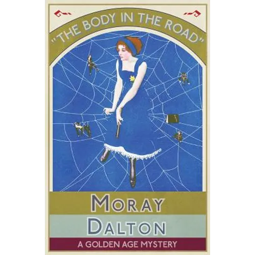 The Body in the Road: A Golden Age Mystery