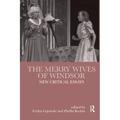 The Merry Wives of Windsor: New Critical Essays