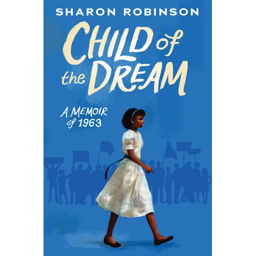 Child of the Dream: A Memoir of 1963