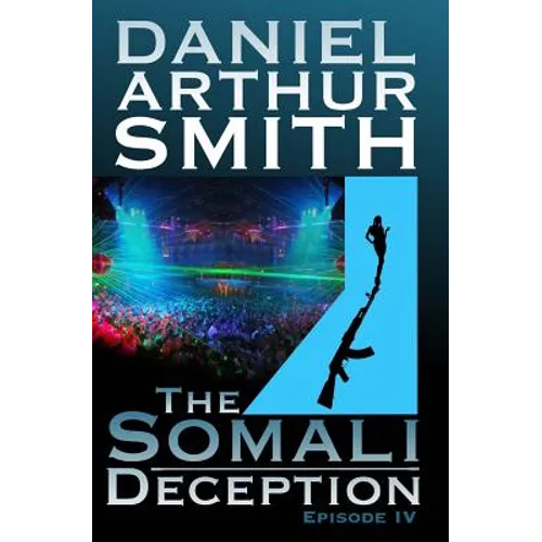 The Somali Deception Episode IV