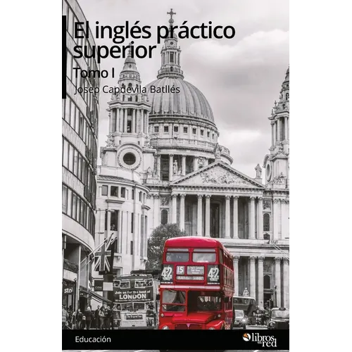 El ingles practico superior. Tomo I