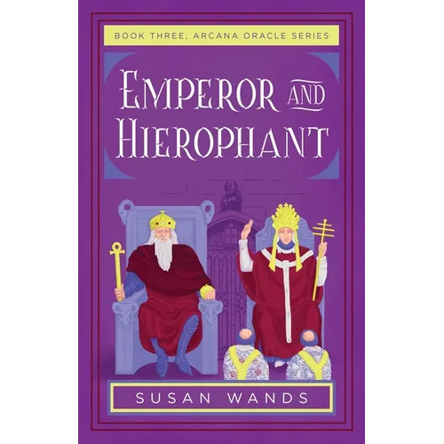 Emperor and Hierophant: Book Three, Arcana Oracle Series