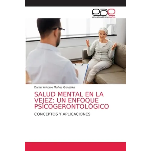 Salud Mental En La Vejez: Un Enfoque Psicogerontológico