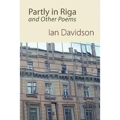 Partly in Riga and Other Poems