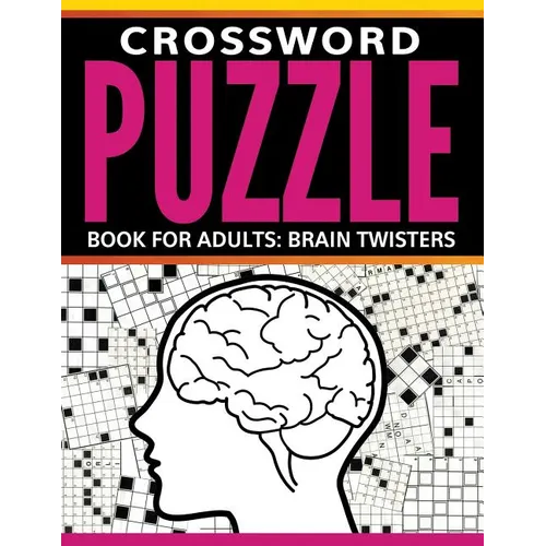 Crossword Puzzle Book For Adults: Brain Twisters