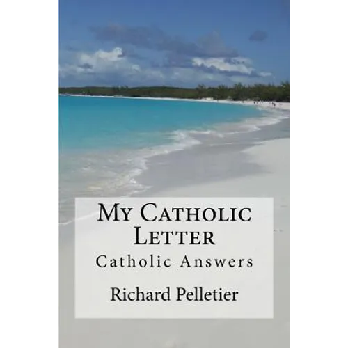 My Catholic Letter: Catholic Answers