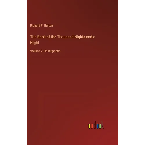 The Book of the Thousand Nights and a Night: Volume 2 - in large print