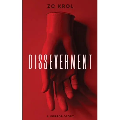 Disseverment: A Horror Story