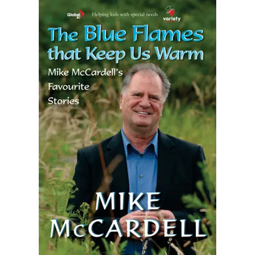 The Blue Flames That Keep Us Warm: Mike McCardell's Favourite Stories