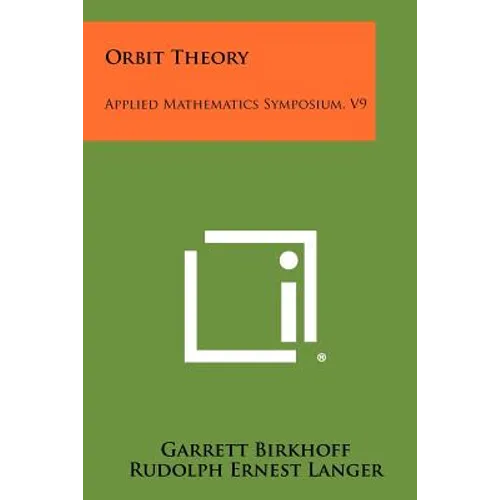 Orbit Theory: Applied Mathematics Symposium, V9