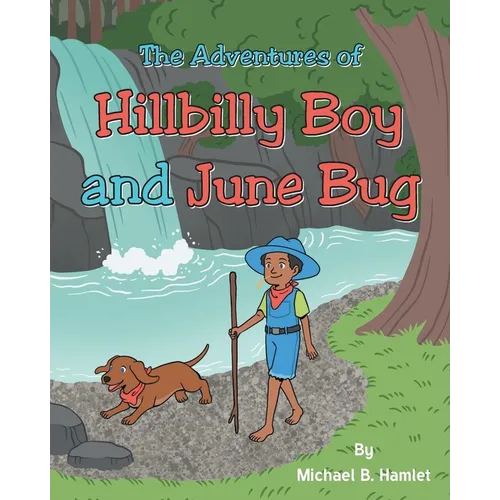 The Adventures Of Hillbilly Boy and June Bug