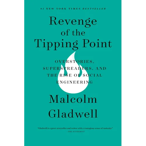Revenge of the Tipping Point: Overstories, Superspreaders, and the Rise of Social Engineering
