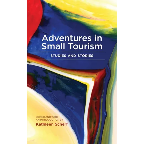 Adventures in Small Tourism: Studies and Stories