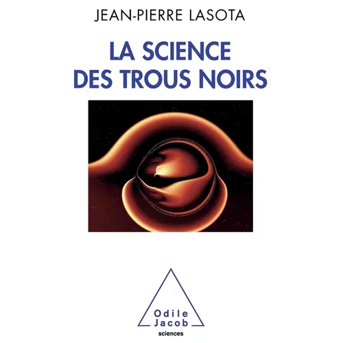 Black Holes Science / La Science des trous noirs