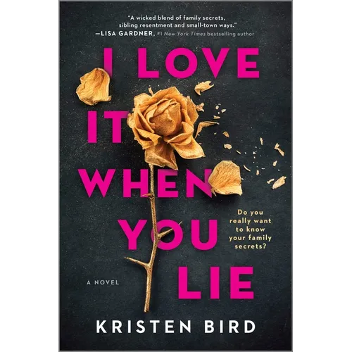 I Love It When You Lie: A Suspense Novel