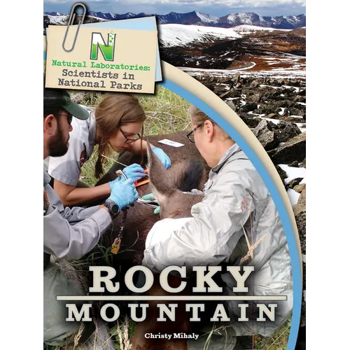 Natural Laboratories: Scientists in National Parks Rocky Mountain