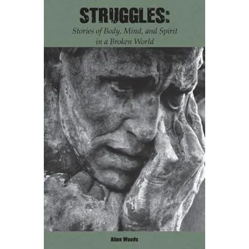 Struggles: Stories of Mind, Body, and Spirit
