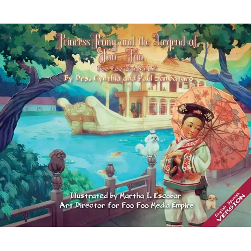 Princess Peony and the Legend of Foo Foo (English/Spanish Upside down Version): Foo Foo Zai Na Li?