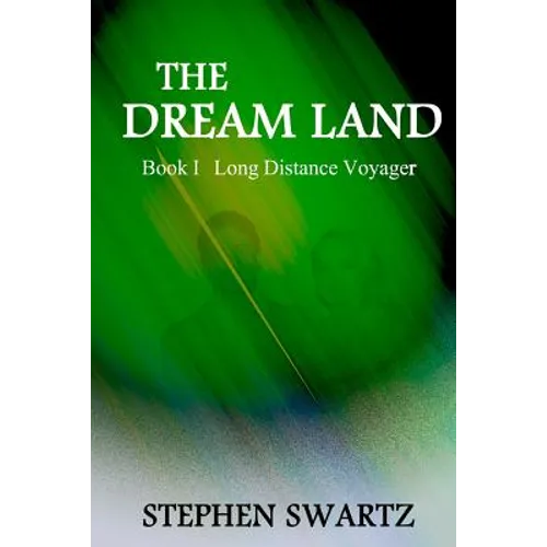 The Dream Land: Book I: Long Distance Voyager