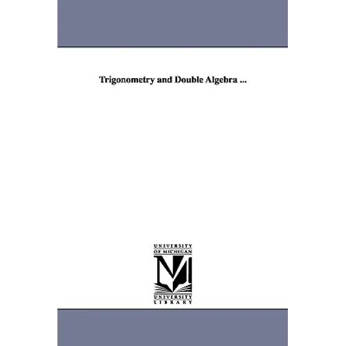 Trigonometry and Double Algebra ...