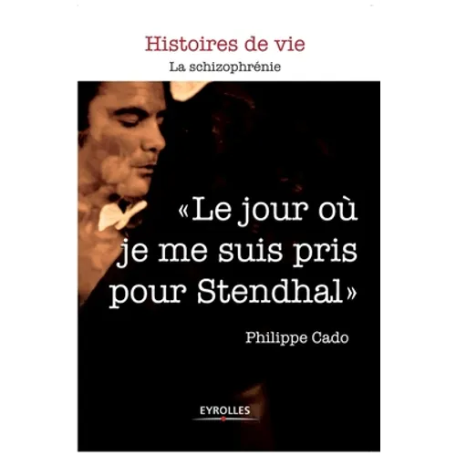Le jour où je me suis pris pour Stendhal