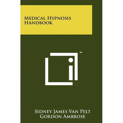 Medical Hypnosis Handbook