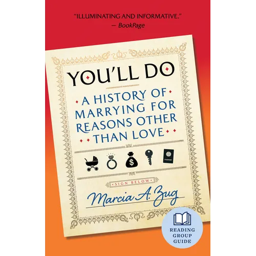 You'll Do: A History of Marrying for Reasons Other Than Love