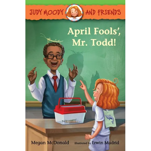 Judy Moody and Friends: April Fools', Mr. Todd!