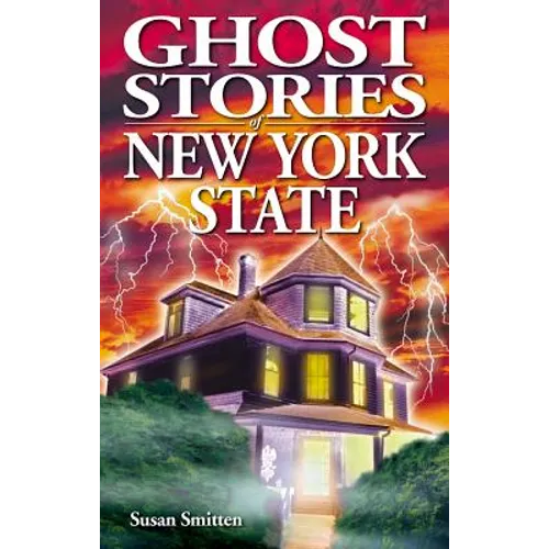 Ghost Stories of New York State
