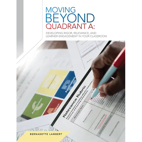 Moving Beyond Quadrant A: