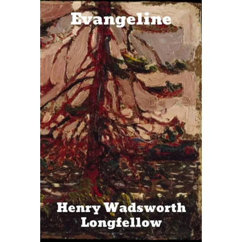 Evangeline: A Tale of Acadie
