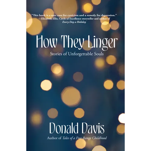 How They Linger: Stories of Unforgettable Souls