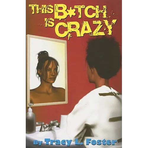 This Bitch Is Crazy