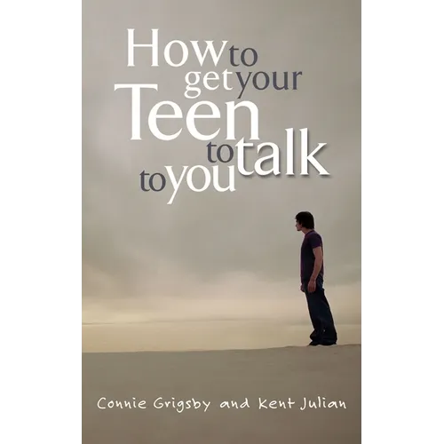 How to Get Your Teen to Talk to You