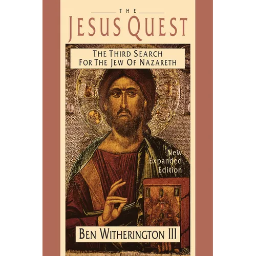 The Jesus Quest: The Third Search for the Jew of Nazareth