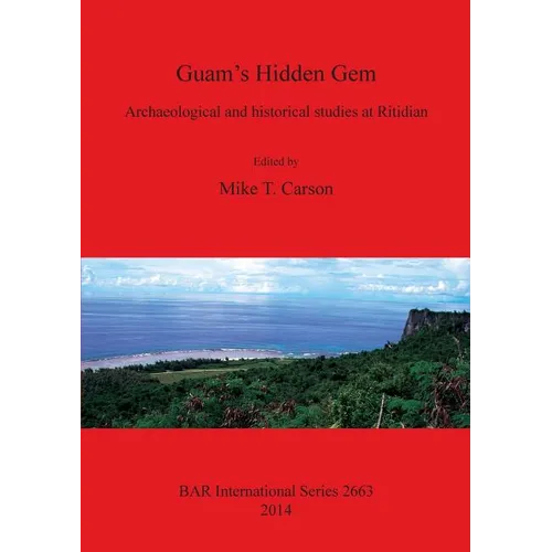 Guam's Hidden Gem: Archaeological and historical studies at Ritidian