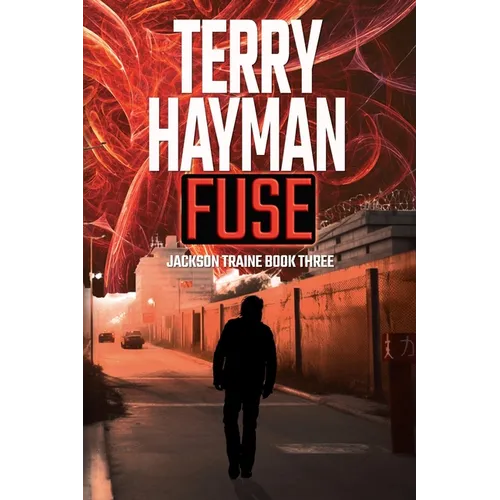 Fuse: Jackson Traine Book Three