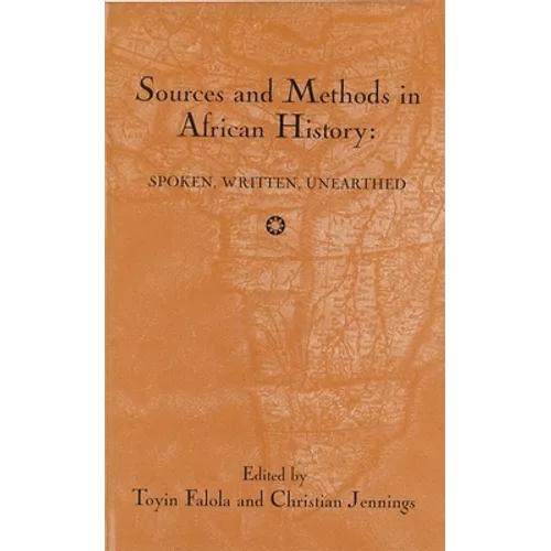 Sources and Methods in African History: Spoken Written Unearthed