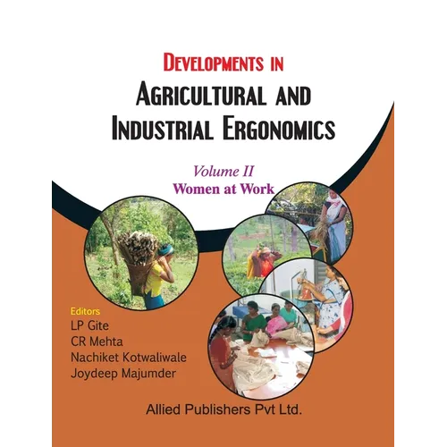 Developments in Agricultural and Industrial Ergonomics (Women at Work, Vol. 2)