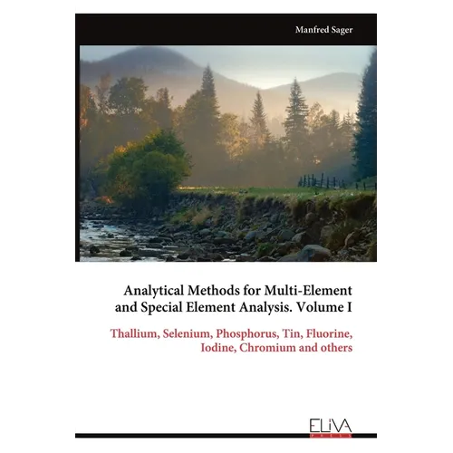 Analytical Methods for Multi-Element and Special Element Analysis. Volume I